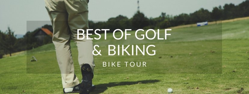 Best of Golf and Biking Tour